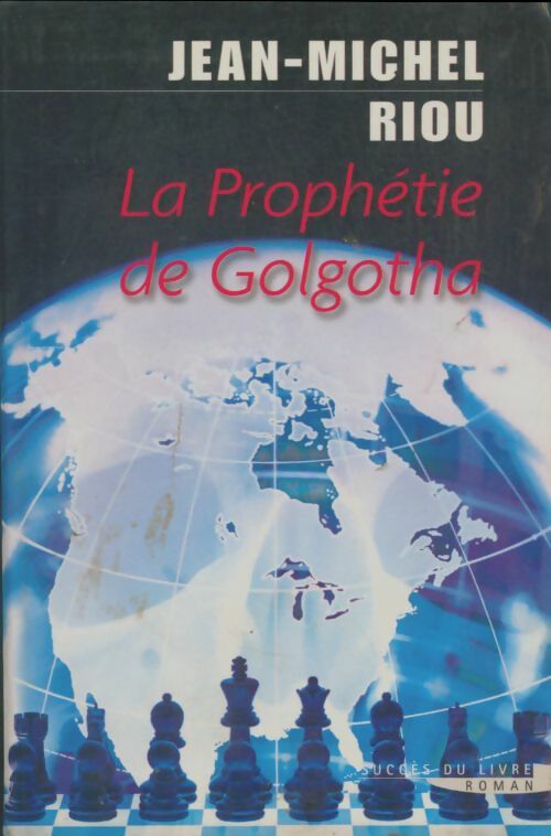 Livrenpoche : La prophétie de Golgotha - Jean-Michel Riou - Livre