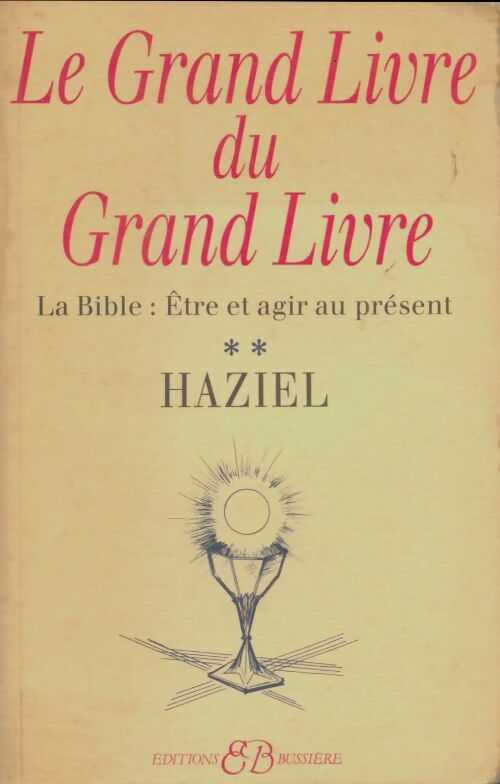 Livrenpoche : Le grand livre du grand livre Tome II : La bible : être et agir au présent - Haziel - Livre