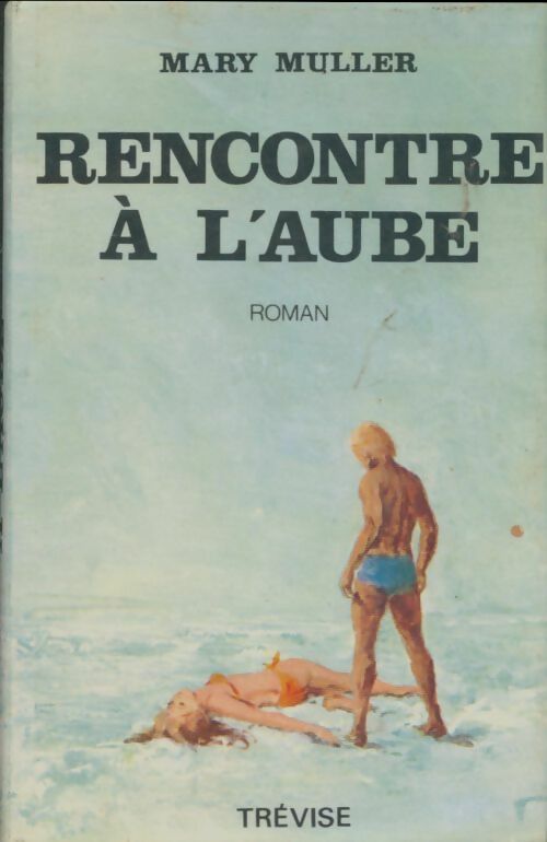 Livrenpoche : Rencontre à l'aube - Mary Muller - Livre