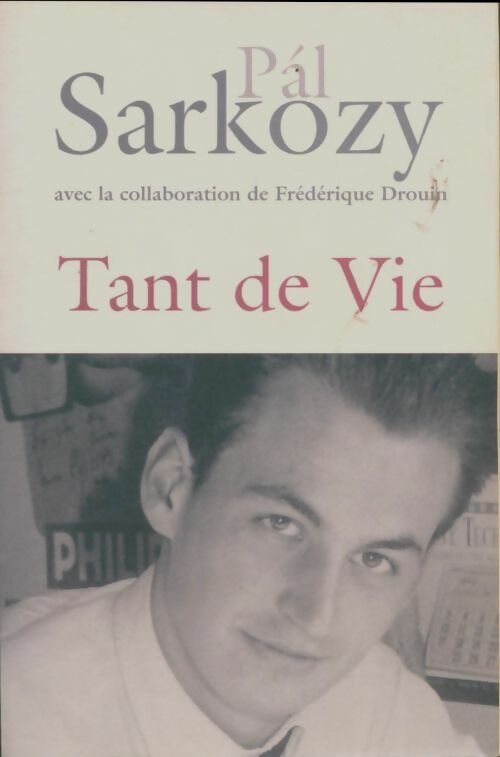 Livrenpoche : Tant de Vie - Pal Sarkozy - Livre
