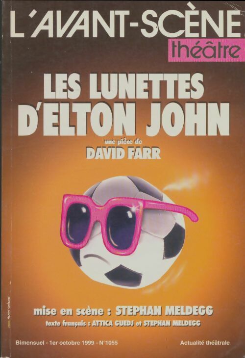 Livrenpoche : L'avant-scène théâtre Revue n°1055 : Les lunettes d'Elton John - Collectif - Livre