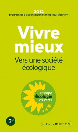 Livrenpoche : Vivre mieux. Vers une société écologique - Collectif - Livre