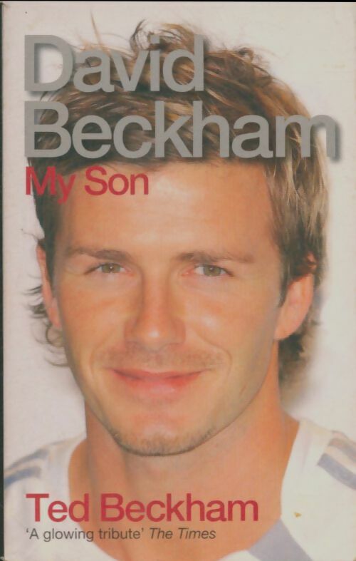 Livrenpoche : David Beckham, my son - Ted Beckham - Livre
