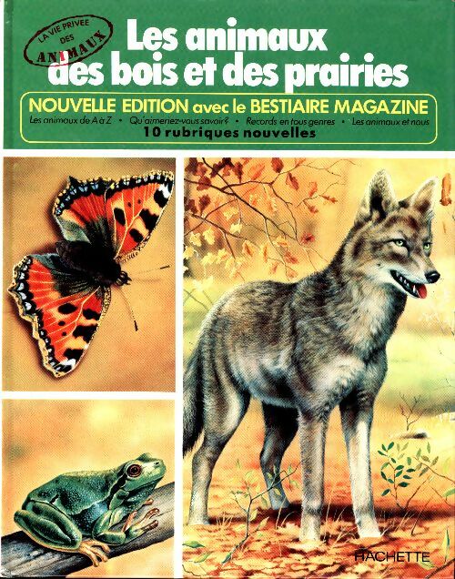 Les animaux des bois et des prairies - Rinaldo D. D'Ami -  La vie privée des animaux - Livre