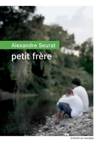 Livrenpoche : Petit frère - Alexandre Seurat - Livre