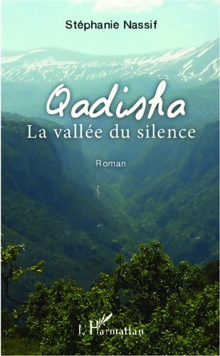 Qadisha. La vallée du silence - Stéphanie Nassif - Livre