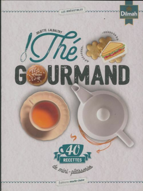 Livrenpoche : Thé gourmand - Juliette Labaltry - Livre