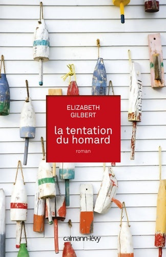 La tentation du homard - Elizabeth Gilbert - Livre