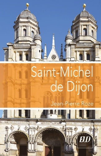 Livrenpoche : Saint-Michel de Dijon - Jean-Pierre Roze - Livre