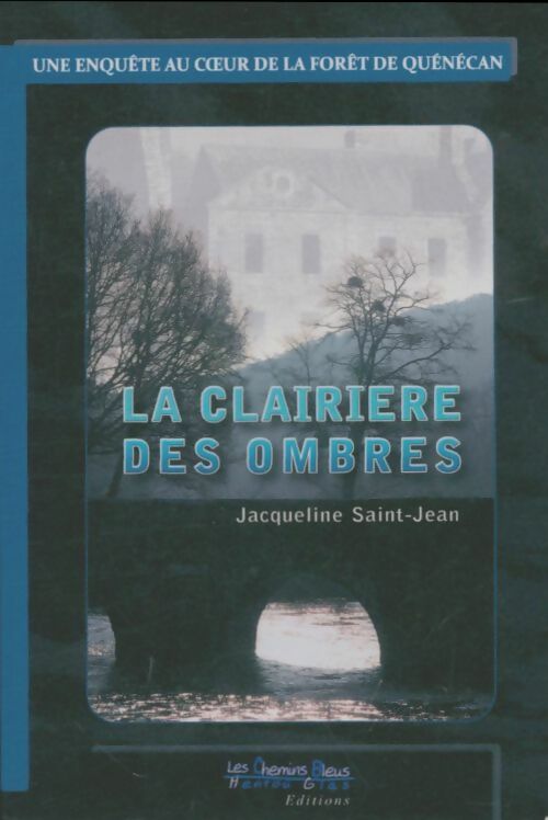 Livrenpoche : La clairière des ombres - Jacqueline Saint-Jean - Livre