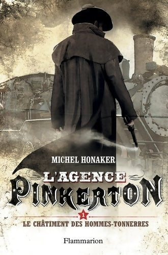 Livrenpoche : L'agence Pinkerton Tome I : Le châtiment des hommes-tonnerres - Michel Honaker - Livre