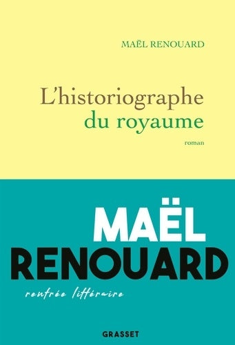 Livrenpoche : L'historiographe du royaume - Maël Renouard - Livre