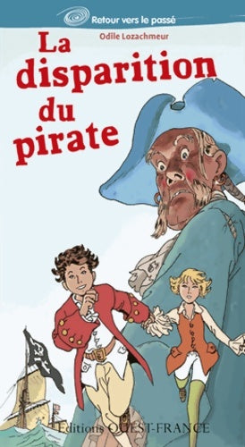 Livrenpoche : La disparition du pirate - Odile Lozachmeur - Livre