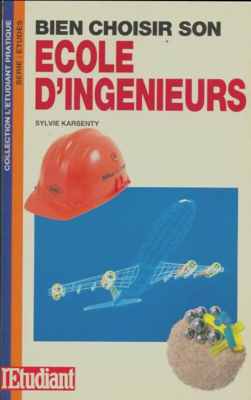 Livrenpoche : Bien choisir son école d'ingénieurs - Sylvie Karsenty - Livre
