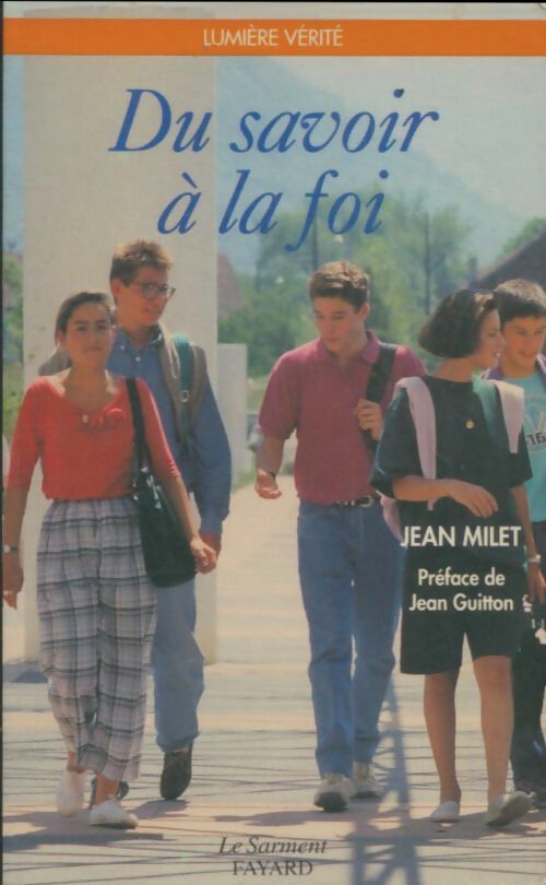 Livrenpoche : Du savoir à la foi - Jean Milet - Livre