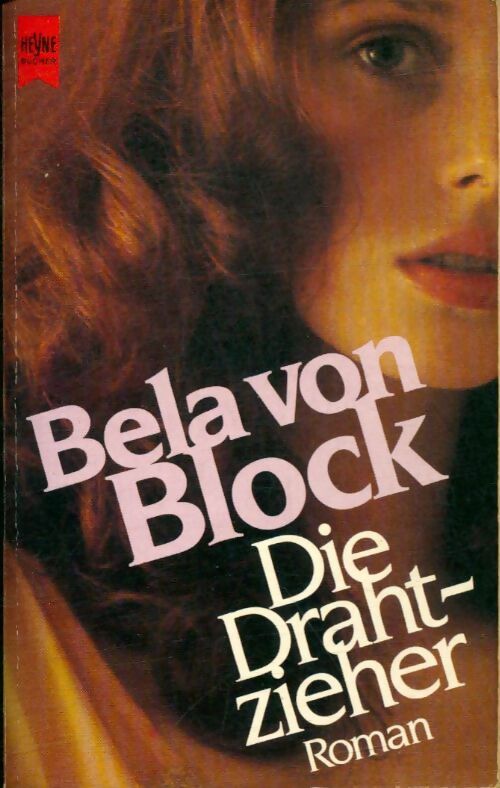 Livrenpoche : Die Drat-zieher - Bela Von Block - Livre