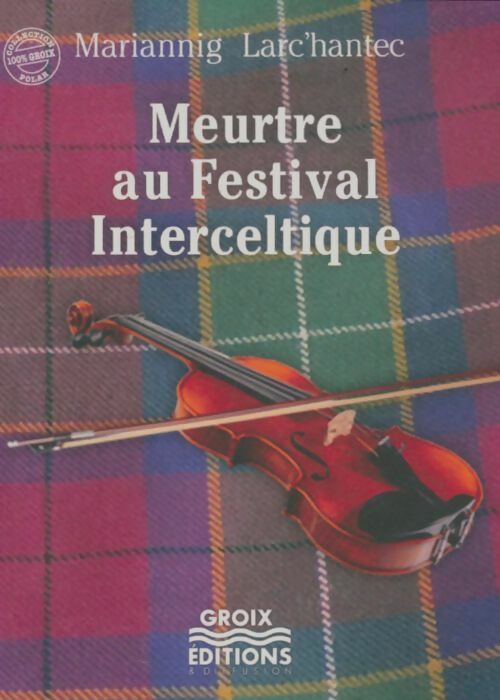 Meurtre au festival interceltique - Mariannig Larc'hantec - Livre