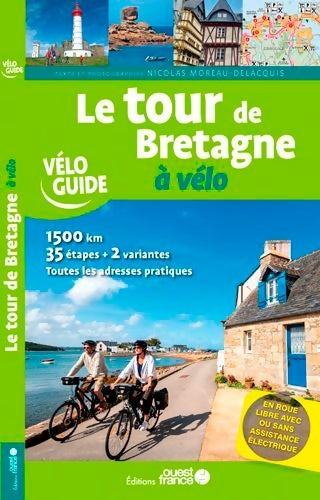 Livrenpoche : Le tour de Bretagne à vélo - Nicolas Morean-delacquis - Livre