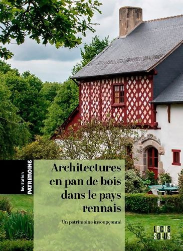 Livrenpoche : Architectures en pan de bois dans le pays rennais - Stéphanie Bardel - Livre