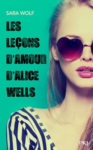 Livrenpoche : Les leçons d'amour d'Alice Wells - Sara Wolf - Livre