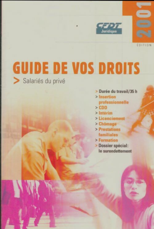 Livrenpoche : Guide de vos droits 2001. Salariés du privé - CFDT - Livre