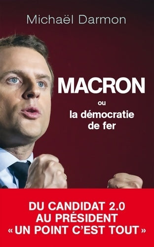Livrenpoche : Macron ou la démocratie de fer - Michael Darmon - Livre