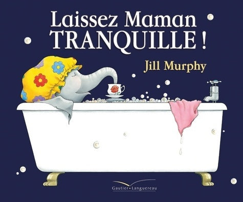 Laissez maman tranquille ! - Jill Murphy - Livre