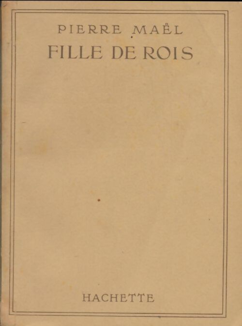 Livrenpoche : Fille de rois - Pierre Maël - Livre