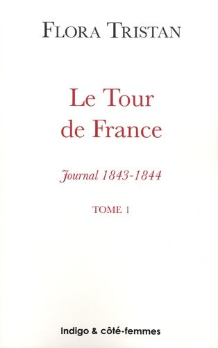 Livrenpoche : Le tour de France Tome I : Journal 1843-1844 - Flora Tristan - Livre