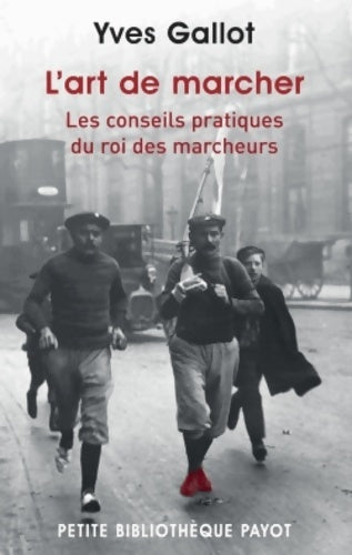 L'art de marcher - Gallot Yves -  Petite bibliothèque (2ème série) - Livre