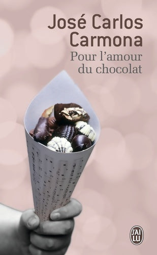 Livrenpoche : Pour l'amour du chocolat - Jose Carlos Carmona - Livre