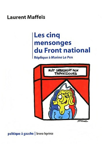 Livrenpoche : Les cinq mensonges du Front National. Réplique à Marine le Pen - Laurent Maffeïs - Livre