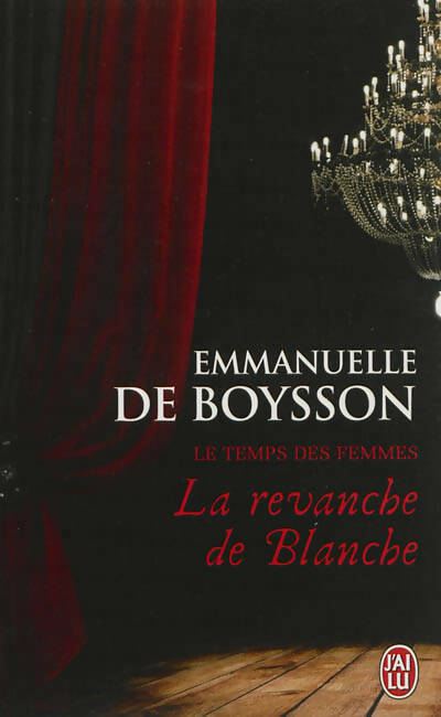 Livrenpoche : La revanche de Blanche - Emmanuelle De Boysson - Livre