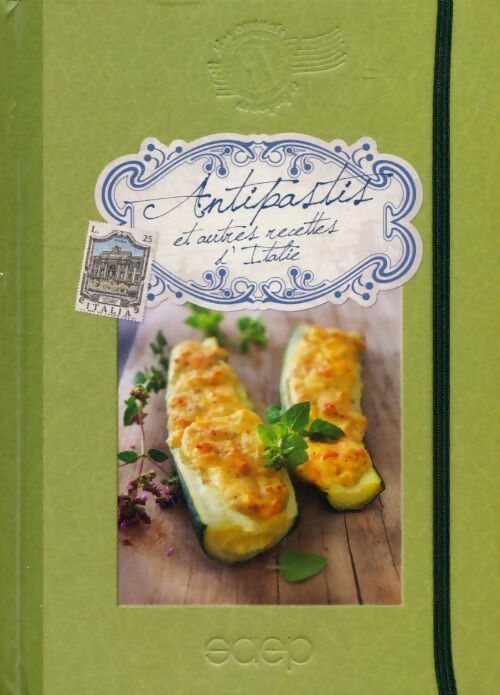 Livrenpoche : Antipastis et autres recettes d'Italie - Samuel Loutaty - Livre