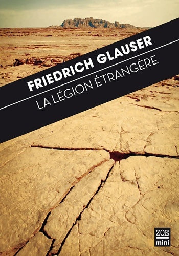 Livrenpoche : La légion étrangère. Dans la vallée de pierres de l'Affrique - Friedrich Glauser - Livre
