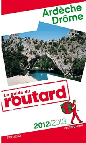 Livrenpoche : Ardèche Drôme 2012-2013 - Collectif - Livre