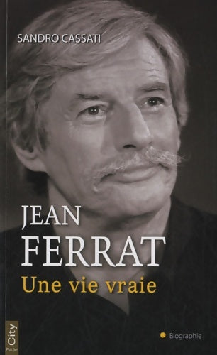 Livrenpoche : Jean ferrat une vie vraie - Cassati-s - Livre