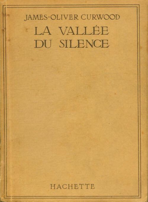Livrenpoche : La vallée du silence - James Oliver Curwood - Livre