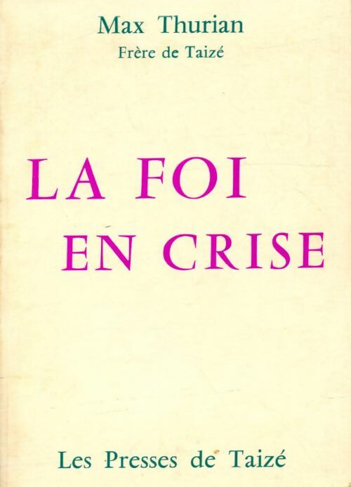 Livrenpoche : La foi en crise - Max Thurian - Livre