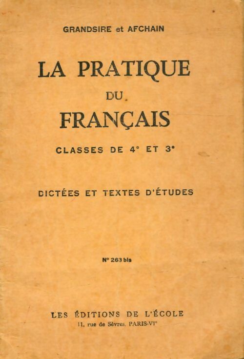 Livrenpoche : La pratique du français classes de 4e et 3e - Grandshire Afchain - Livre