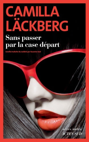 Livrenpoche : Sans passer par la case départ - Camilla Läckberg - Livre
