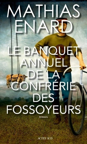Livrenpoche : Le banquet annuel de la confrérie des fossoyeurs - Mathias Enard - Livre