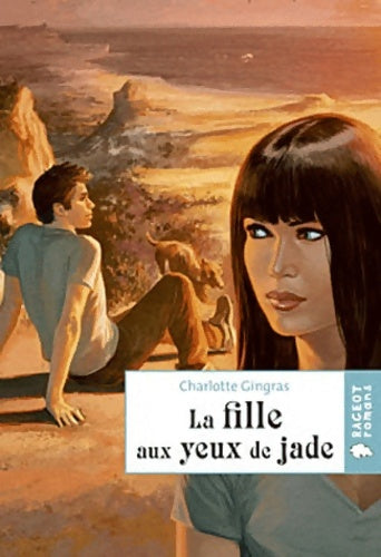 Livrenpoche : La fille aux yeux de jade - Charlotte Gingras - Livre