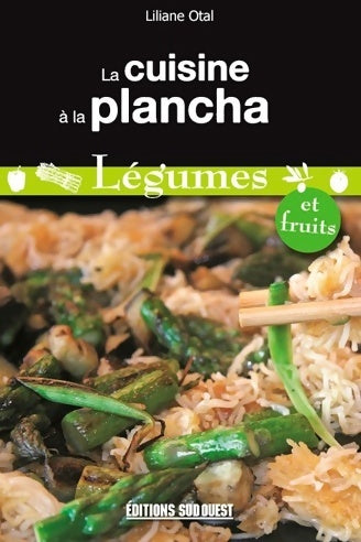 Livrenpoche : La cuisine a la plancha : légumes et fruits - Liliane Otal - Livre