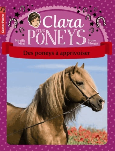 Livrenpoche : Clara et les Poneys Tome V : Des poneys à apprivoiser - Mireille Mirej - Livre