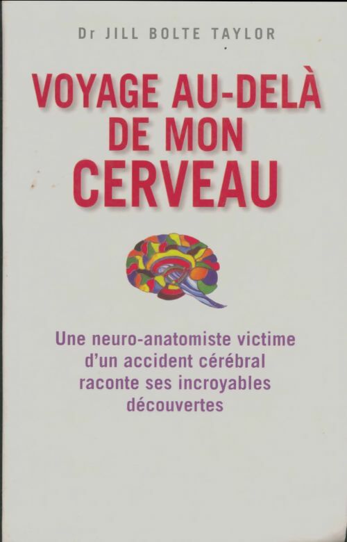 Livrenpoche : Voyage au-delà de mon cerveau - Jill Bolte Taylor - Livre