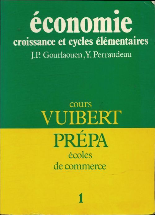 Économie Tome I - Jean-Pierre Gourlaouen -  Poche Vuibert - Livre