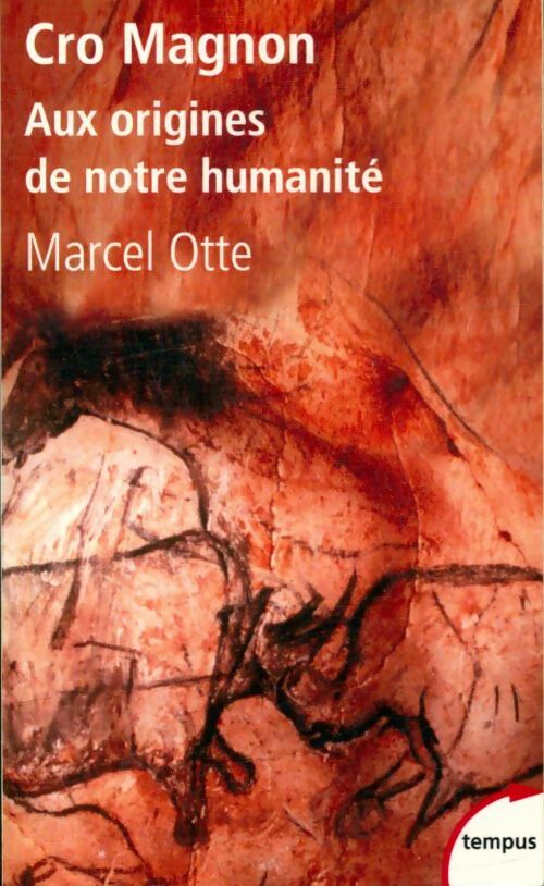 Livrenpoche : Cro Magnon : Aux origines de notre humanité - Marcel Otte - Livre
