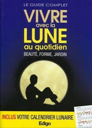 Livrenpoche : Le guide complet vivre avec la lune au quotidien - Claire Pâquerette - Livre