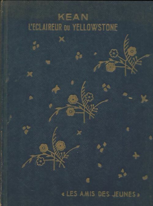 Livrenpoche : Kean l'éclaireur du Yellowstone - William Marshall Rush - Livre